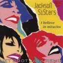 Jackson Sisters - I Believe In Miracles
