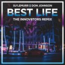 Su\'LeMurr & Don Johnson & The Innov8tors - Best Life (feat. Don Johnson) (The Innov8tors Remix)