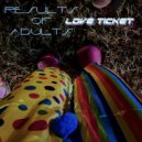 Results of Adults - Love Ticket ()