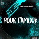 Jean Pierre Carvin - Pour l\'amour (Original Mix)