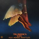 BURNS - Talamanca (Max Mendez Bootleg)