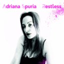 Adriana Spuria - Restless