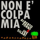 alberto forni & Joe Silari - Non è colpa mia (feat. Joe Silari) (Original Mix)