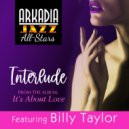 Arkadia Jazz All-Stars & Billy Taylor & Chip Jackson & Steve Johns - Interlude (feat. Chip Jackson & Steve Johns) ()