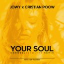 Cristian Poow  &  Jowy  - Your Soul (CoronelRevolver Remix)