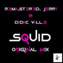 R3mast3r3d, Jerry & Didac Valls - Squid (Original Mix)