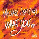 Michael Lee (ITA) - What You (Original Mix)