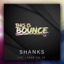 DJ Shanks - Like I Know You Do