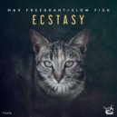 Max Freegrant & Slow Fish - Ecstasy (Original Mix)
