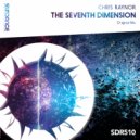 Chris Raynor - The Seventh Dimension (Original Mix)