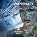 Wan J Max - Erase Rewind (Extended Version)