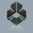 JOEY AYDEN - The Bass