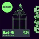 Bad-Ri - Containment (Original Mix)