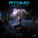 Atomo - Mermaid Cave (Original Mix)