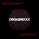 HDcorestallion777 - Dance Till U Die (Original Mix)