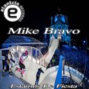 Mike Bravo - Estamos de Fiesta (Original Mix)