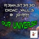 R3mast3r3d, Didac Valls & Jerry - Our Universe (Original Mix)