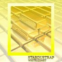 Stardustrap - White Comet (Original mix)