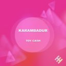 Karambadur - Toy Cash (Original mix)
