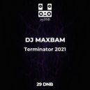 DJ MAXBAM - Terminator 2021