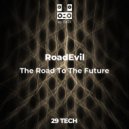 RoadEvil - The Road To the Future (original)
