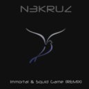 N3KRUZ - Immortal & Squid Game (Remix)
