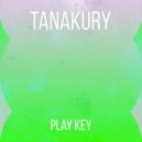 Tanakury - Play Key (Original mix)