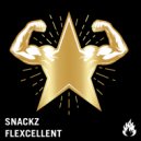 SNACKZ - Flexcellent (Original Mix)