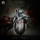 Netrak - Can\'t Wait (Original Mix)