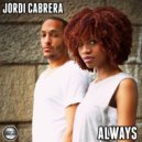 Jordi Cabrera - Always (Original Mix)