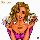 Ric Luv - Peso\'s (Street Version)