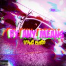 Yung Chigo - By Any Means ()