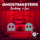 GhostMasters - Looking 4 Luv (Extended Mix)