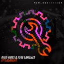 Rico Vibes & Jose Sanchez - It\'s Alright (Original Mix)