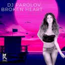 DJ Parolov - Broken Heart (Original Mix)