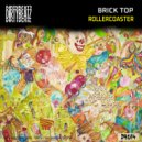 Brick Top - Rollercoaster (Original Mix)