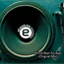 PH-DJ - Wait For Bass (Original Mix)