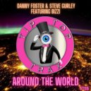 Danny Foster & Steve Gurley Feat. Bizzi - Around The World (Original Mix)