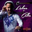 Chenandoah - Lisboa Y Santiago De Cuba (Original Mix)