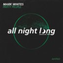 Mark Whites - Party People (Original Mix)
