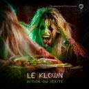 Le Klown - Action Ou Vérité