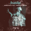 Nomisupasta feat. Thandiswa Mazwai - Instalife (Club Instrumental Mix)