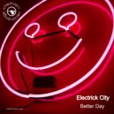 Electrick City - Better Day (Extended Instrumental)