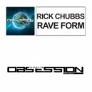 Rick Chubbs - Raveform (Original Mix)