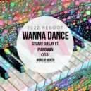 Stuart Ojelay ft. Pianoman - Wanna Dance 2022 (2022 Reboot)