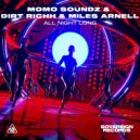 MOMO Soundz & Dirt Richh & Miles Arnell - All Night Long (Original Mix)