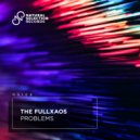 The Fullxaos - Problems (Extended Mix)