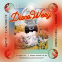 Even Funkier - Where Would You Be (Original Mix)