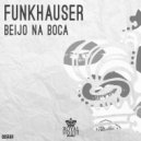 Funkhauser - Beijo na Boca (Instrumental mix)