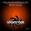 Sammy Love & Enea Marchesini Feat. Soul - Never Let Go (Radio Edit)